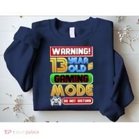 Warning 13 Year Old In Gaming Mode Birthday Sweatshirt thumb 2