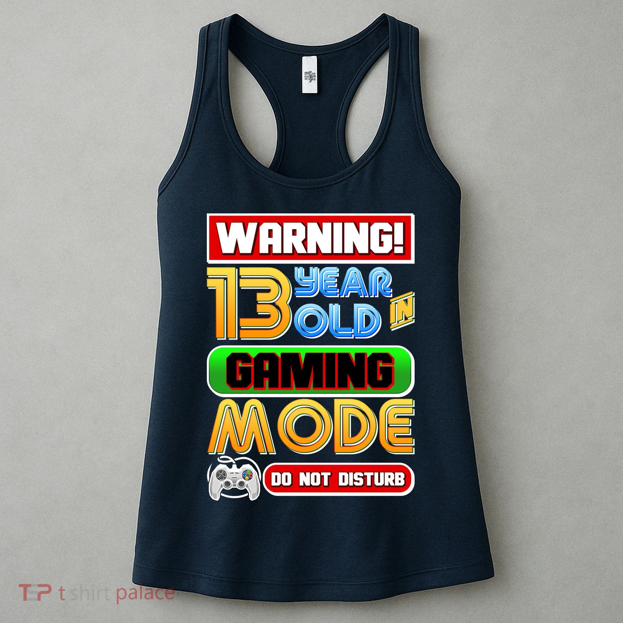 Warning 13 Year Old In Gaming Mode Birthday Women's Tank Top