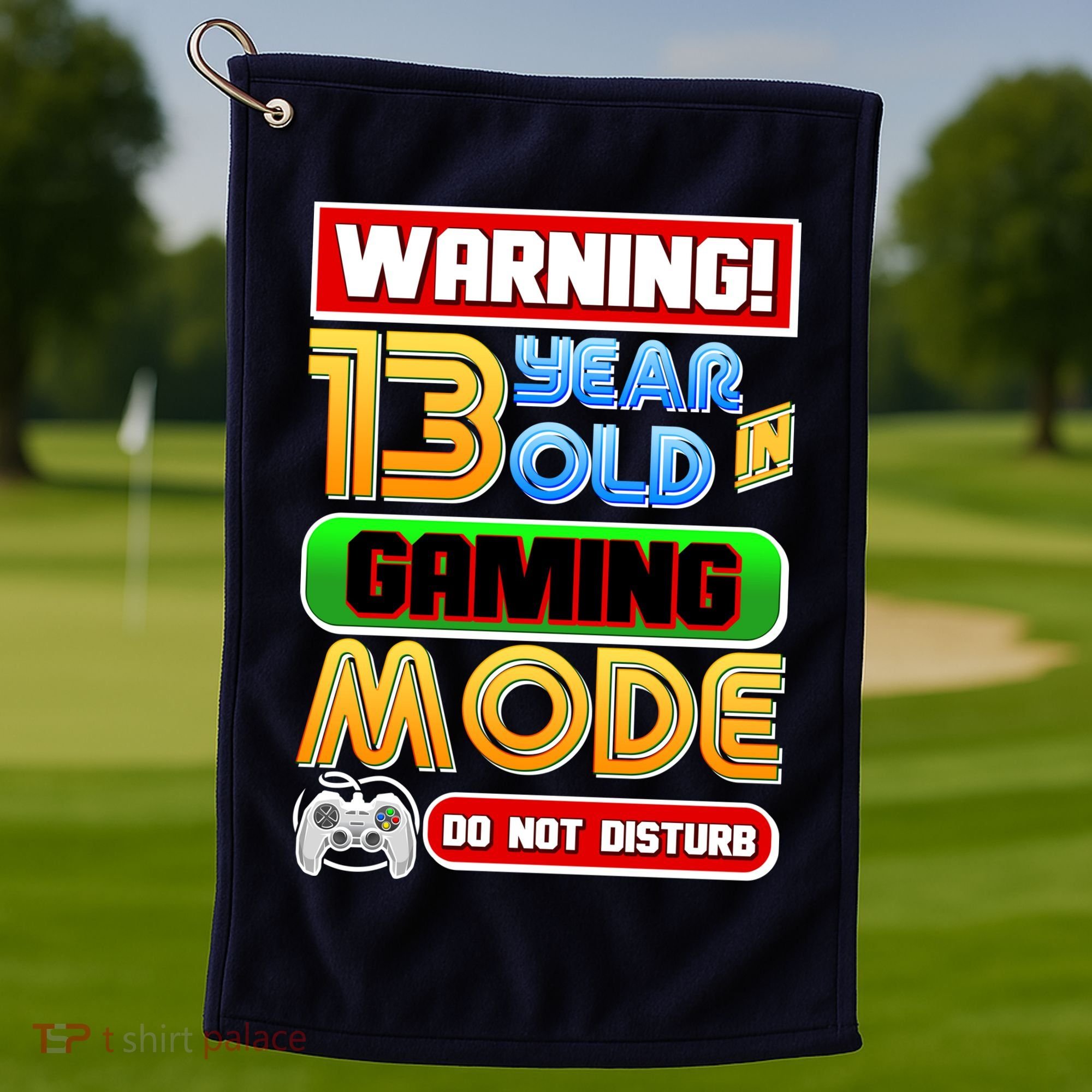 Warning 13 Year Old In Gaming Mode Birthday Golf Towel