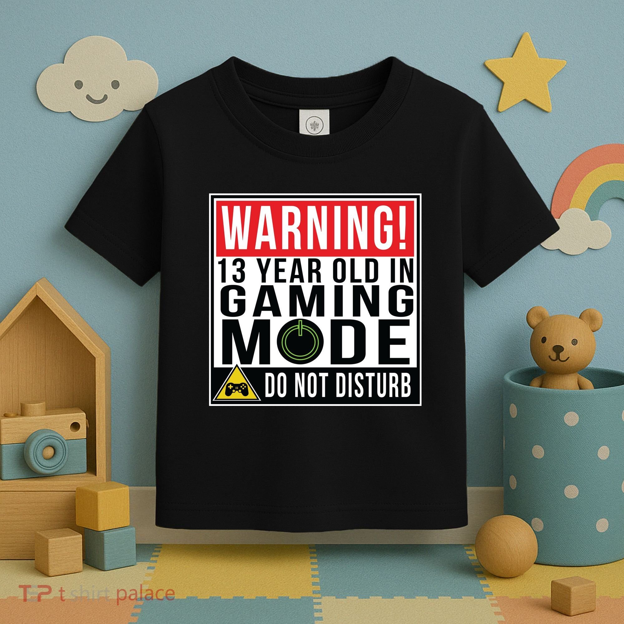 Warning 13 Year Old in Gaming Mode Teenager Toddler T-Shirt