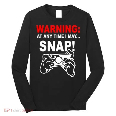Warning At Any Time I May SNAP Long Sleeve Shirt