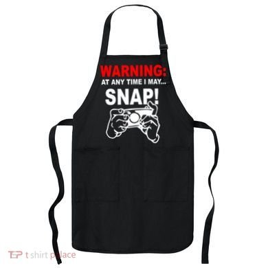 Warning At Any Time I May SNAP Apron