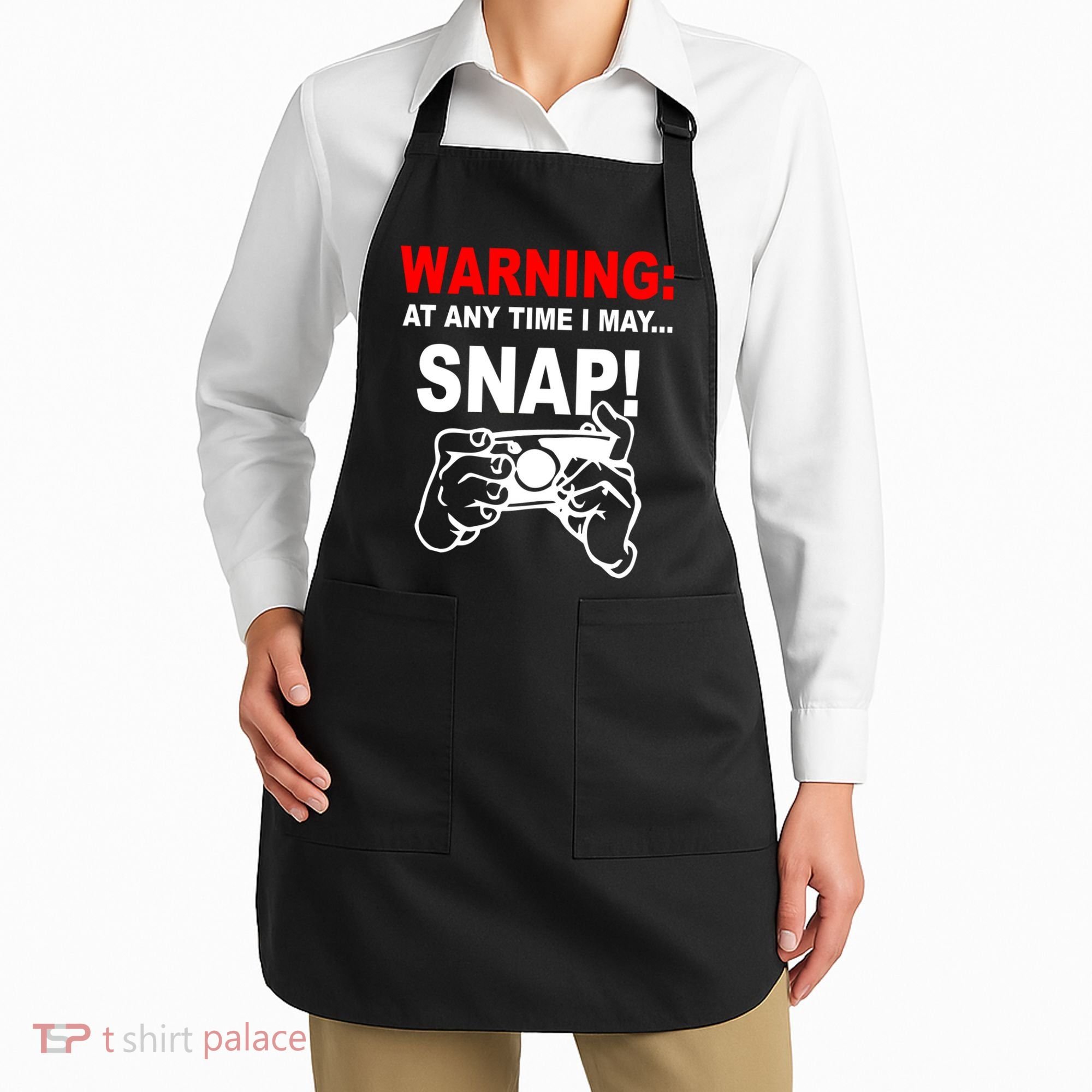 Warning At Any Time I May SNAP Apron