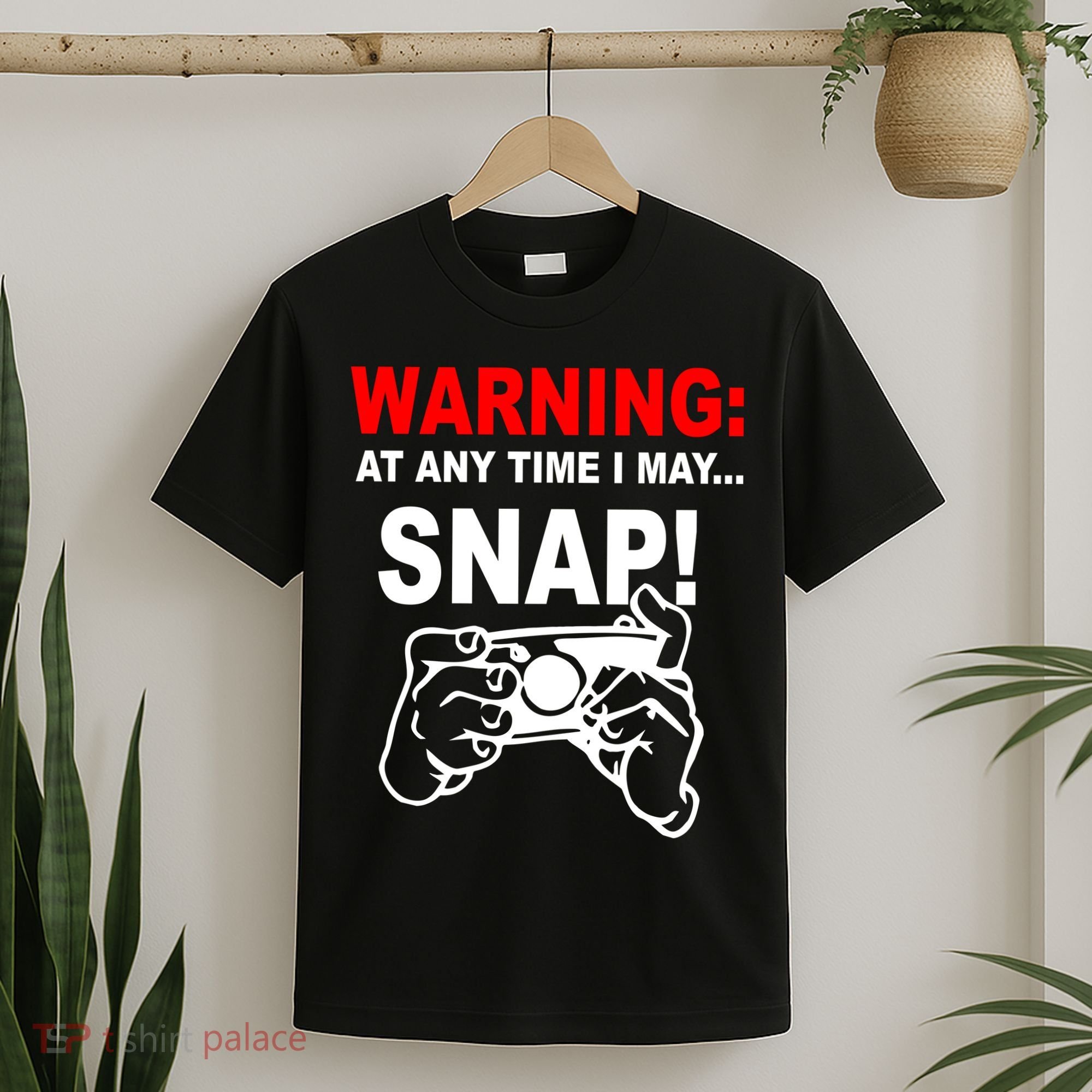 Warning At Any Time I May SNAP T-Shirt