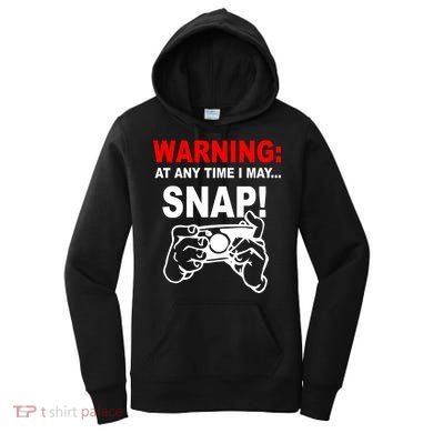 Warning At Any Time I May SNAP Women's Hoodie