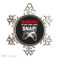 Warning At Any Time I May SNAP Ornament thumb 0