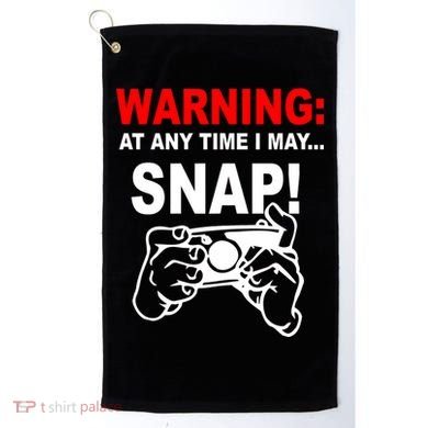 Warning At Any Time I May SNAP Golf Towel