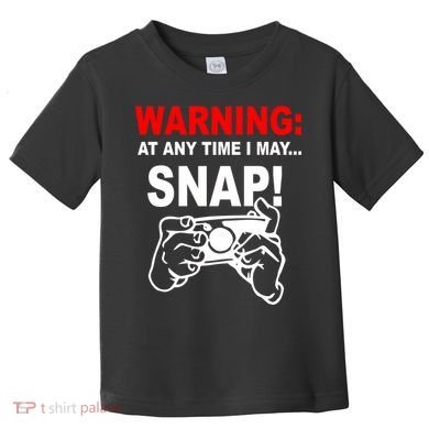 Warning At Any Time I May SNAP Toddler T-Shirt