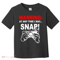Warning At Any Time I May SNAP Toddler T-Shirt thumb 0
