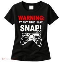 Warning At Any Time I May SNAP Women's T-Shirt thumb 0