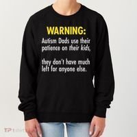 Warning Autism Dads Patience Women's Sweatshirt thumb 0