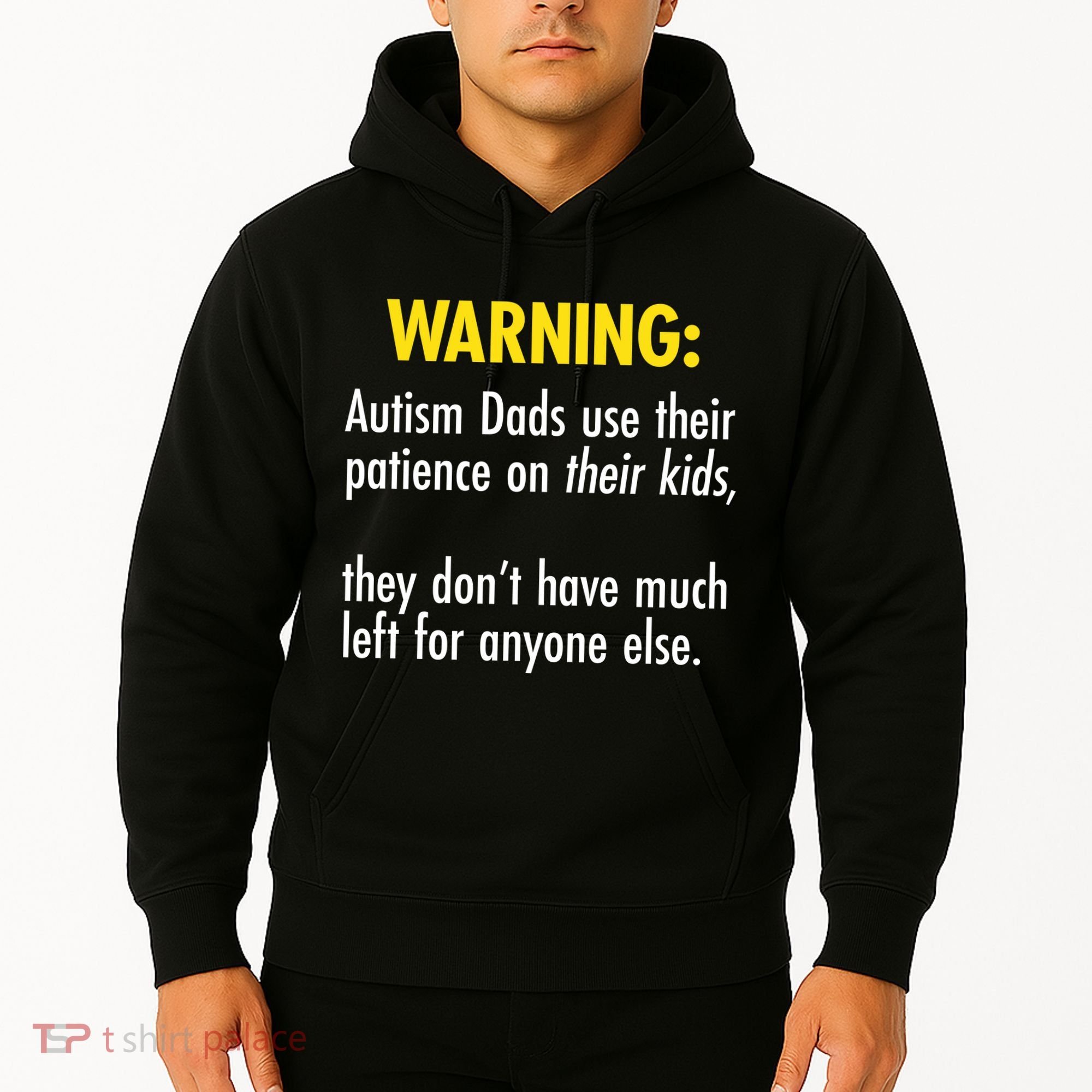 Warning Autism Dads Patience Hoodie