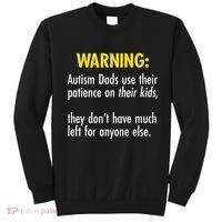 Warning Autism Dads Patience Sweatshirt thumb 0
