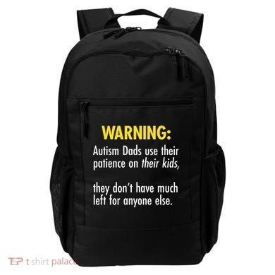 Warning Autism Dads Patience Backpack