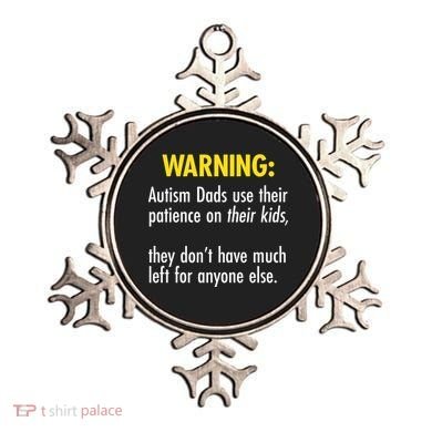 Warning Autism Dads Patience Ornament