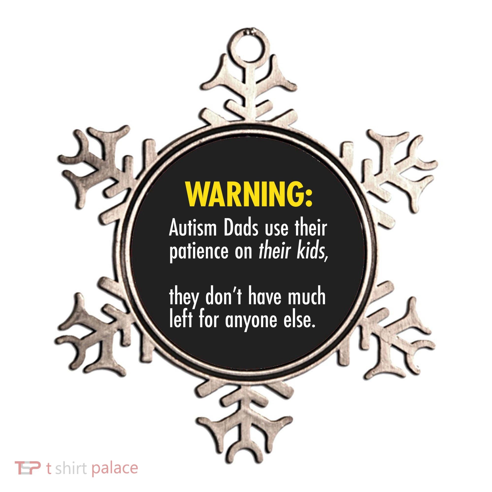 Warning Autism Dads Patience Ornament