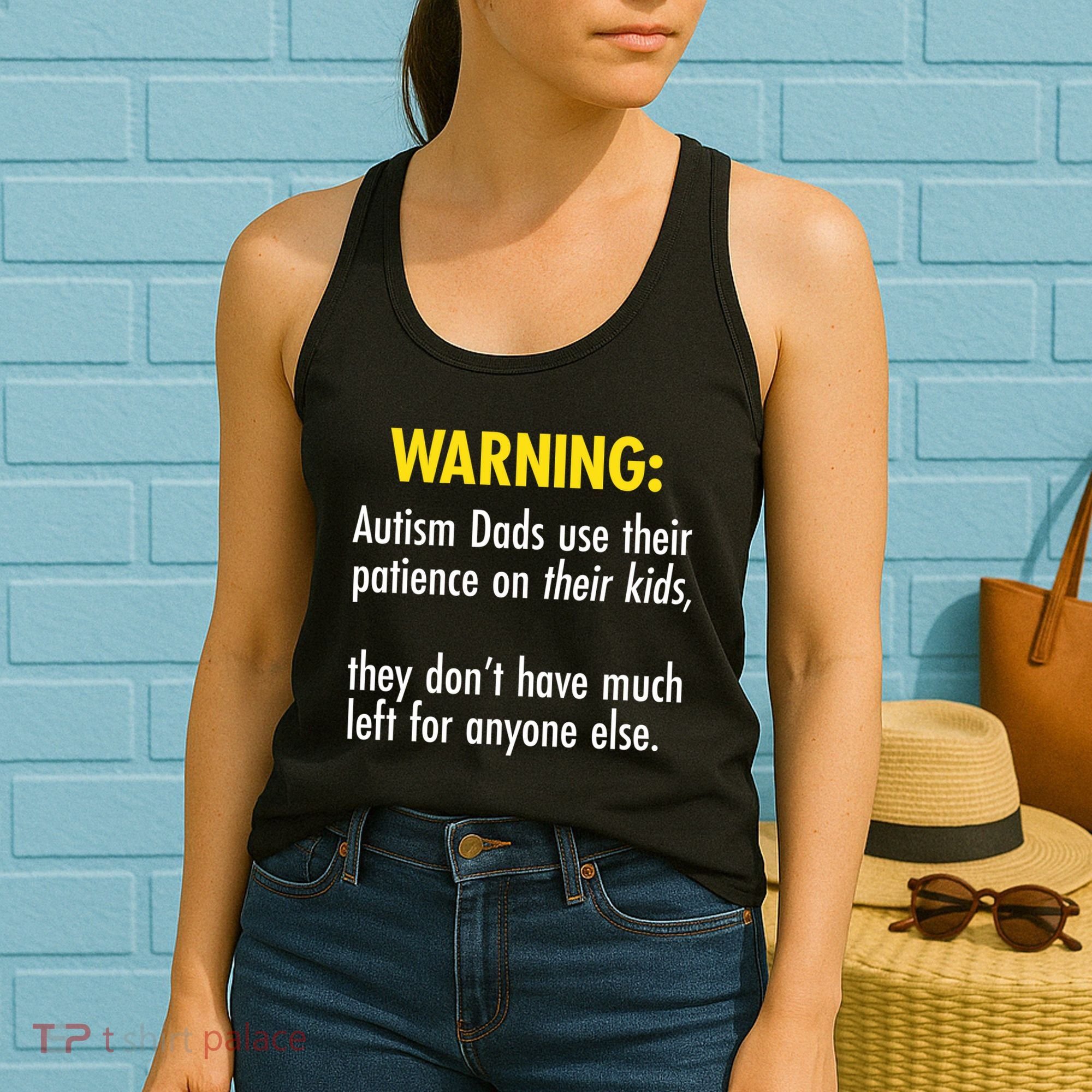 Warning Autism Dads Patience Women's Tank Top