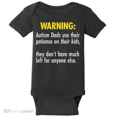 Warning Autism Dads Patience Baby Bodysuit