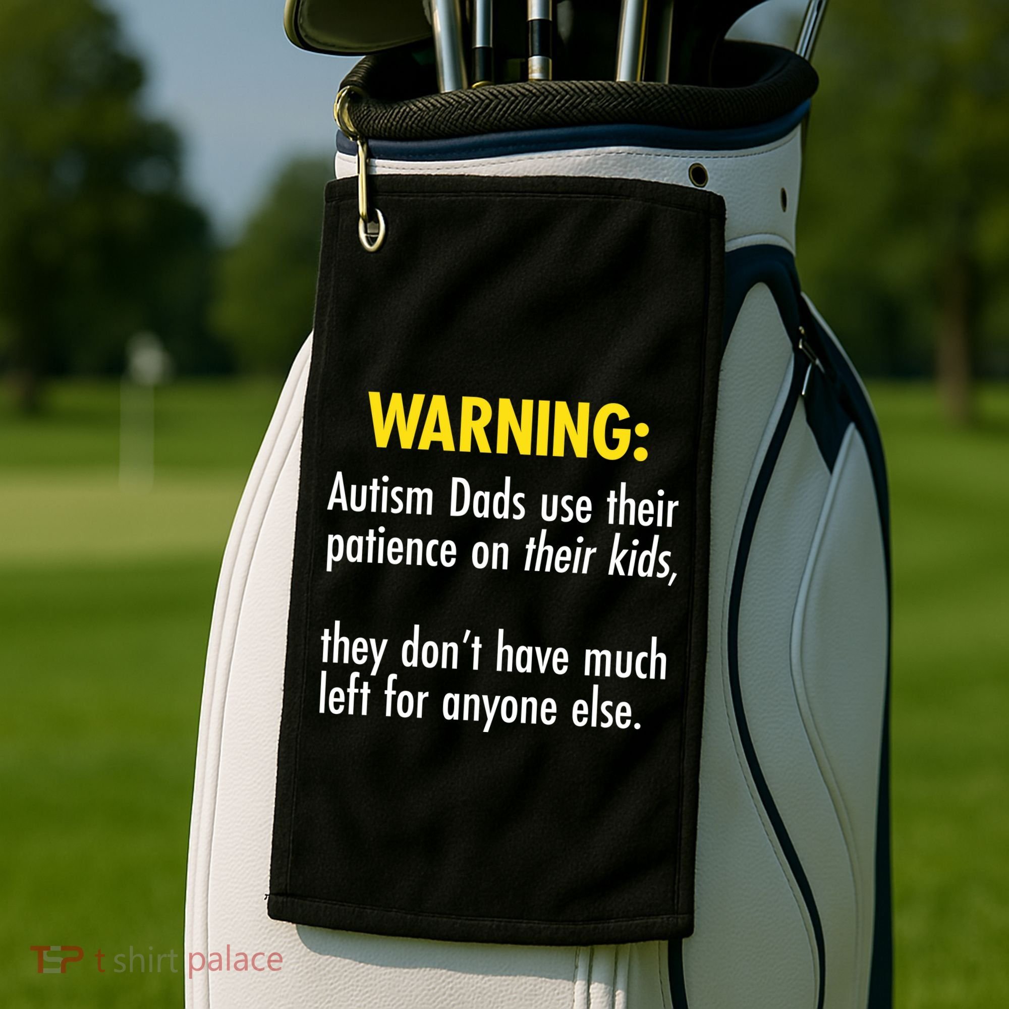 Warning Autism Dads Patience Golf Towel