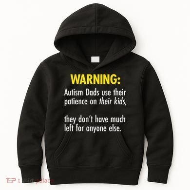 Warning Autism Dads Patience Kids Hoodie