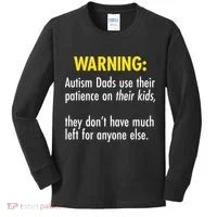 Warning Autism Dads Patience Kids Long Sleeve Shirt thumb 0