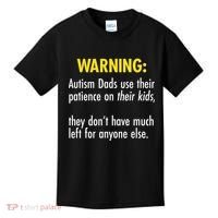 Warning Autism Dads Patience Kids T-Shirt thumb 0