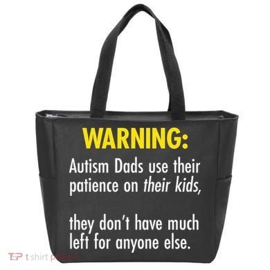 Warning Autism Dads Patience Tote Bag