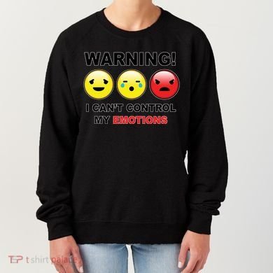 Warning Can't Control Emotions Emoji Face Women's Sweatshirt