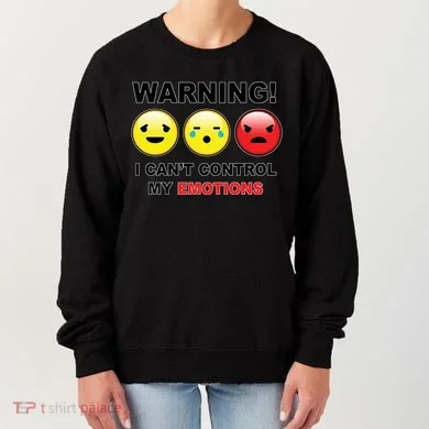 Warning Can't Control Emotions Emoji Face Women's Sweatshirt
