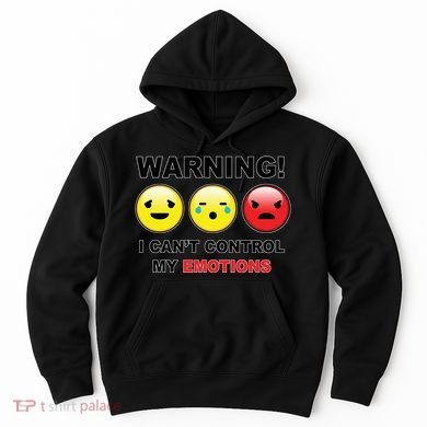 Warning Can't Control Emotions Emoji Face Hoodie