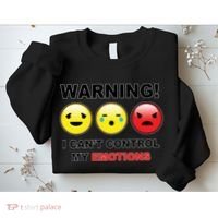 Warning Can't Control Emotions Emoji Face Sweatshirt thumb 2