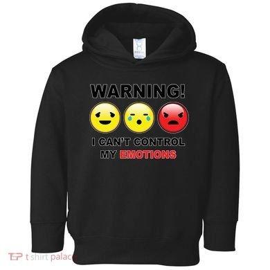 Warning Can't Control Emotions Emoji Face Toddler Hoodie