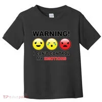 Warning Can't Control Emotions Emoji Face Toddler T-Shirt thumb 0