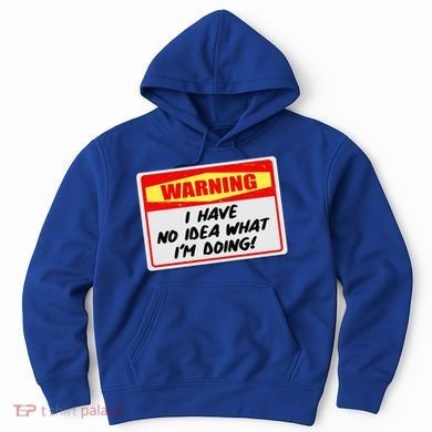 Warning I Have No Idea What I'm Doing Tag Sticker Hoodie