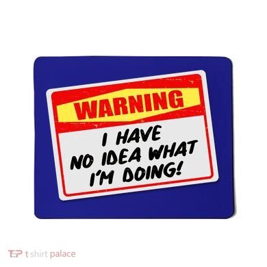 Warning I Have No Idea What I'm Doing Tag Sticker Mousepad