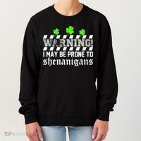 Warning I May be Prone to Shenanigans Women's Sweatshirt thumb 0