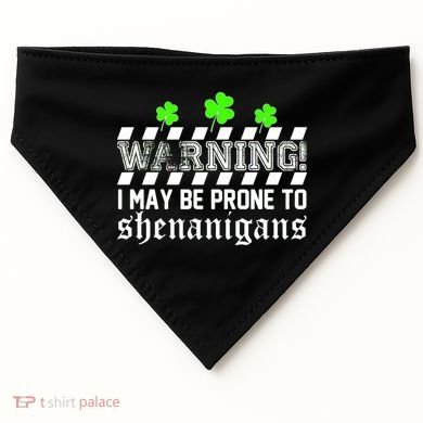 Warning I May be Prone to Shenanigans USA-Made Doggie Bandana