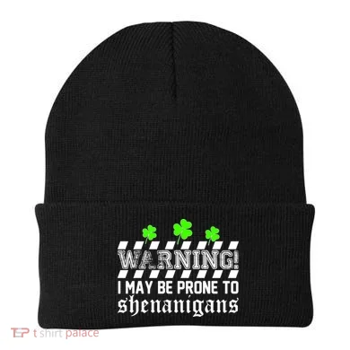 Warning I May be Prone to Shenanigans Beanie