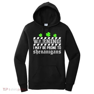 Warning I May be Prone to Shenanigans Women's Hoodie