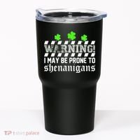 Warning I May be Prone to Shenanigans Tumbler thumb 0
