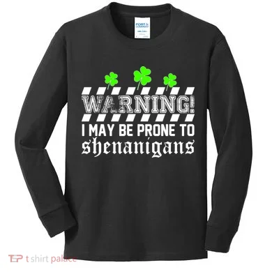 Warning I May be Prone to Shenanigans Kids Long Sleeve Shirt