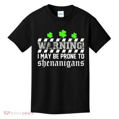 Warning I May be Prone to Shenanigans Kids T-Shirt