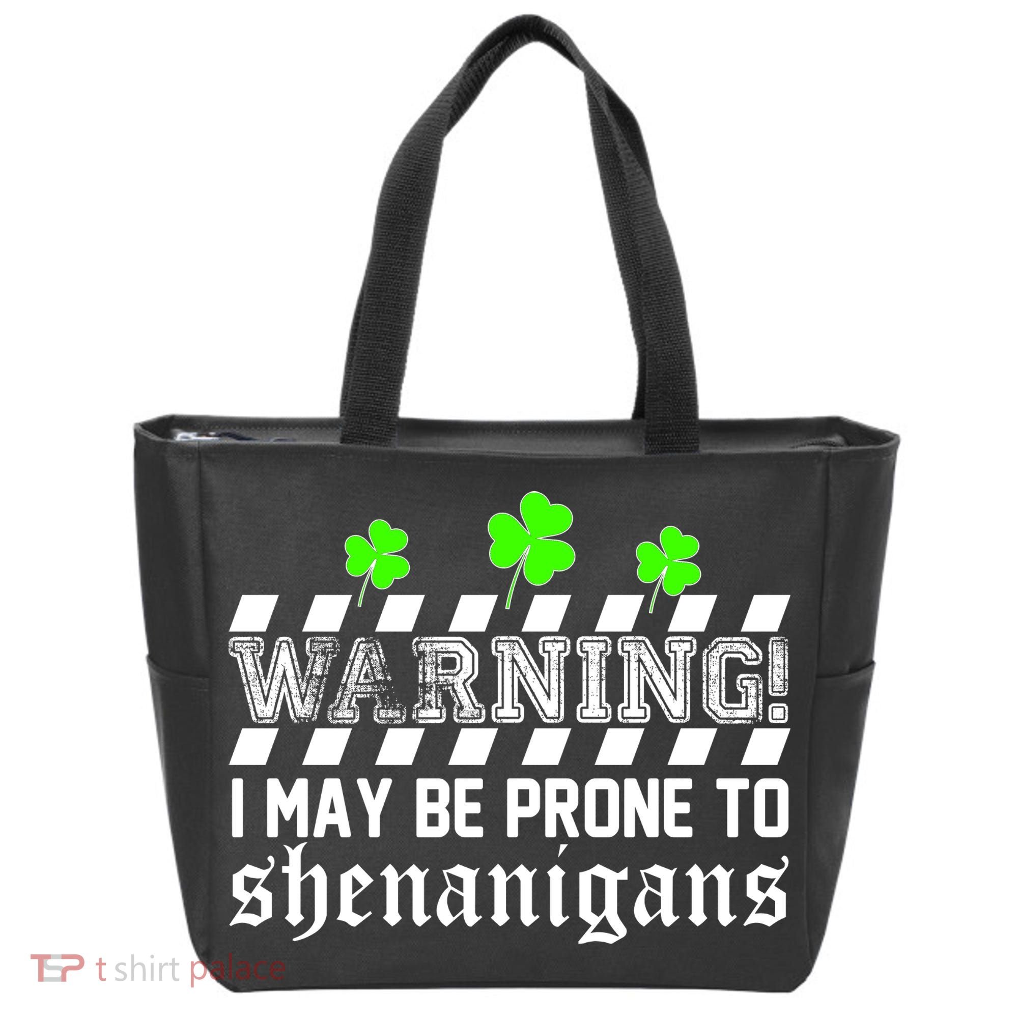 Warning I May be Prone to Shenanigans Tote Bag