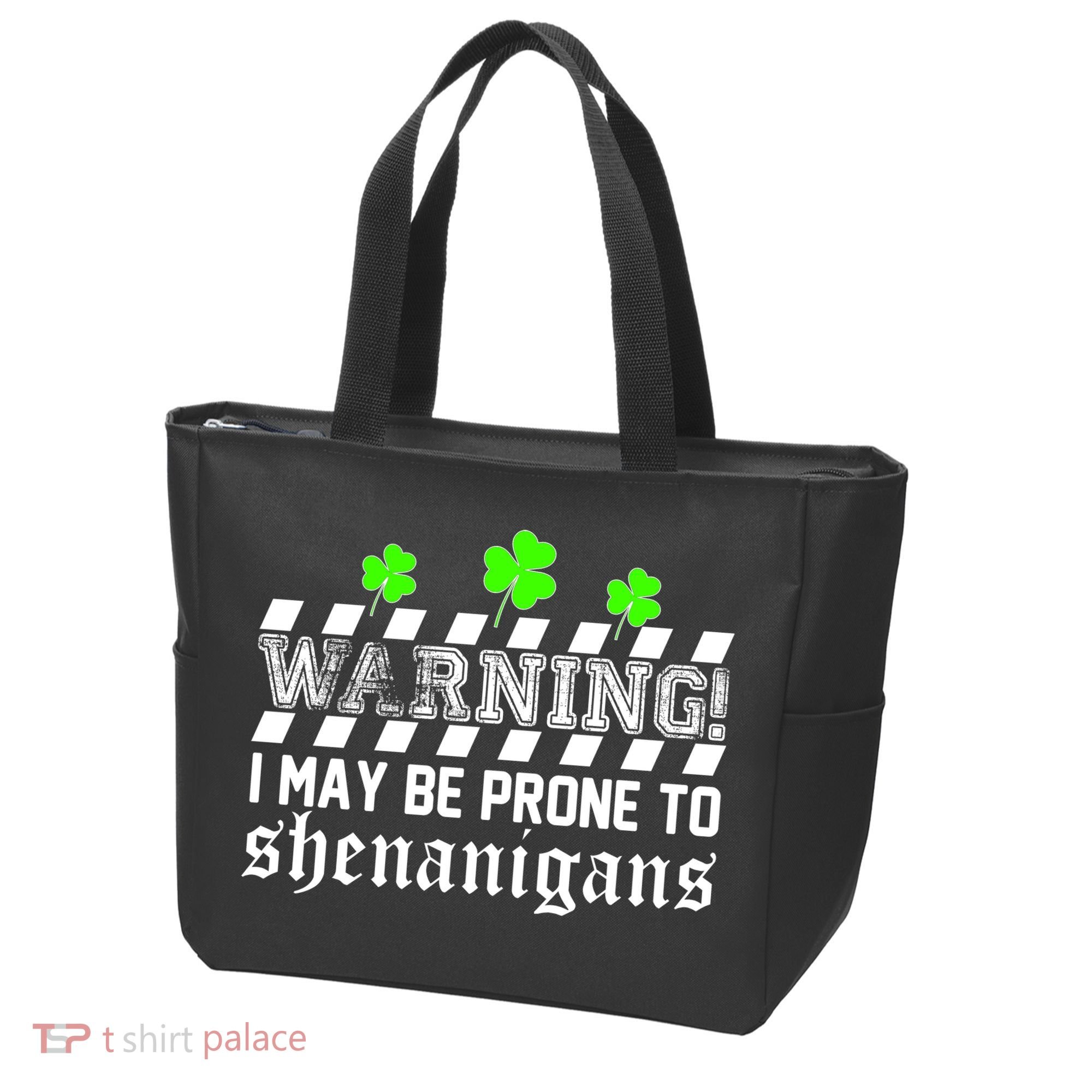 Warning I May be Prone to Shenanigans Tote Bag