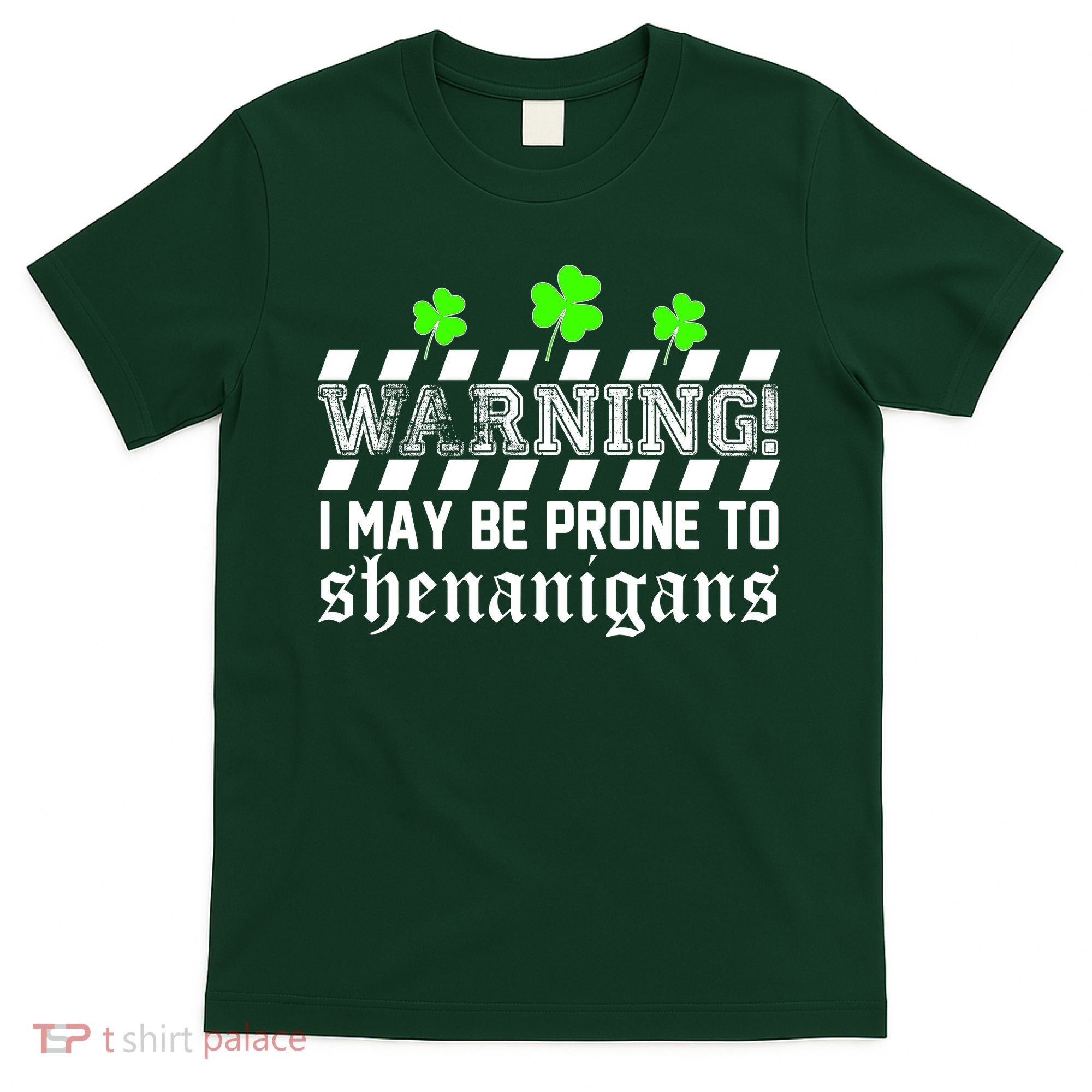 Warning I May be Prone to Shenanigans T-Shirt