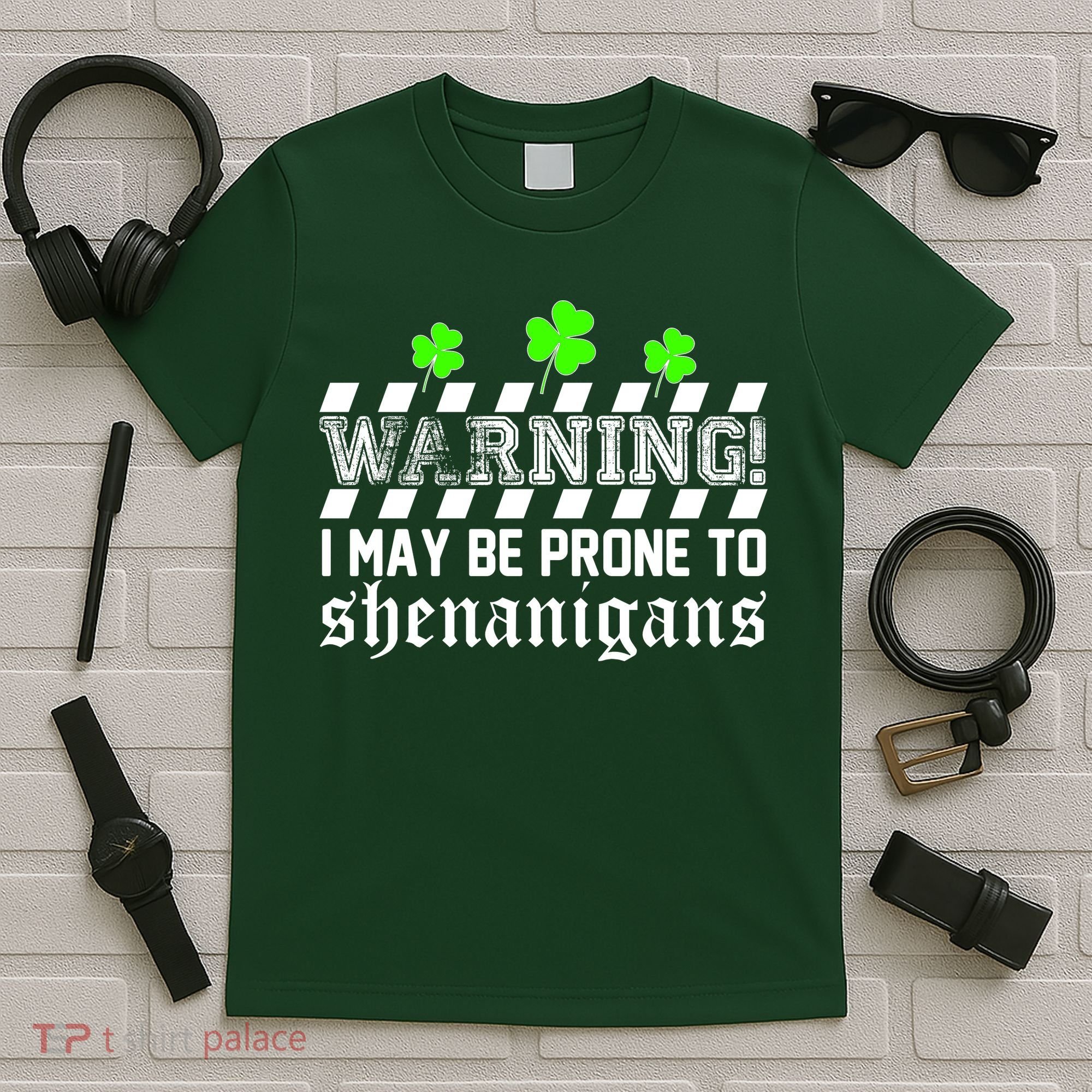 Warning I May be Prone to Shenanigans T-Shirt