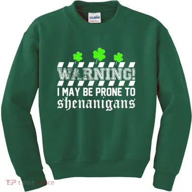 Warning I May be Prone to Shenanigans Kids Sweatshirt