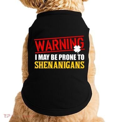 Warning I May Be Prone to Shenanigans St. Patrick's Day Clover Doggie Tank