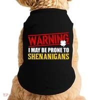 Warning I May Be Prone to Shenanigans St. Patrick's Day Clover Doggie Tank thumb 0