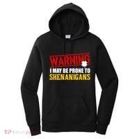 Warning I May Be Prone to Shenanigans St. Patrick's Day Clover Women's Hoodie thumb 0